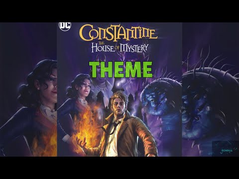 Constantine: The House of Mystery Theme - DC Showcase | HQ Music