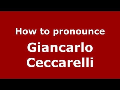 How to pronounce Giancarlo Ceccarelli (Italian/Italy)  - PronounceNames.com