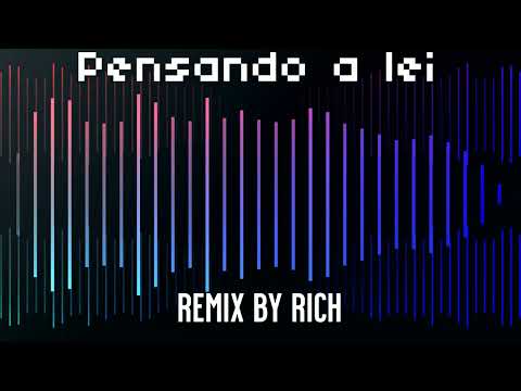 SCHIVA - Pensando a lei - (REMIX BY RICH)