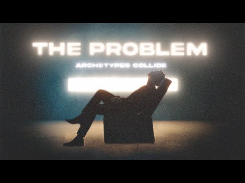 Archetypes Collide - The Problem
