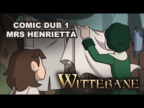 Wittebane Comic Dub 1   Mrs Henrietta