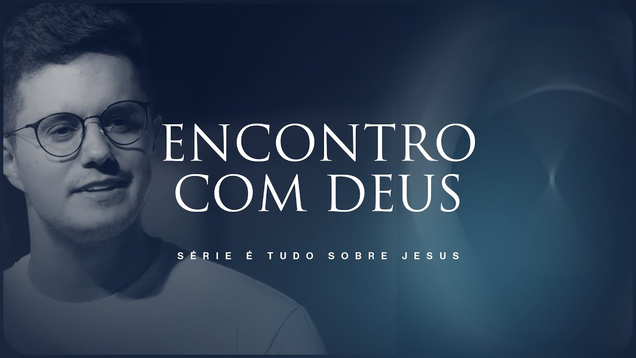 Encontro com Deus | Deive Leonardo