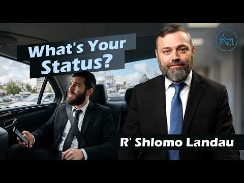 What's Your Status | Rabbi Shlomo Landau