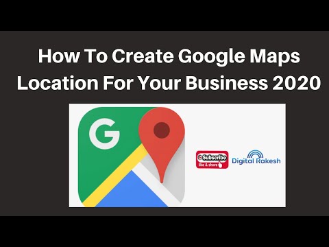 How To Create Google Maps Location For Your Business 2020