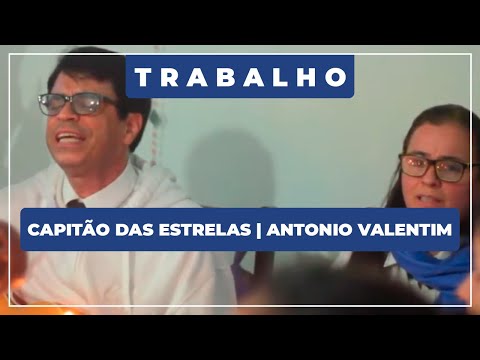 🎼 Capitão das Estrelas ⭐ Antonio Valentim ✝️ Santo Daime