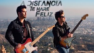 A Distancia - Te Haré Feliz (Official Video)