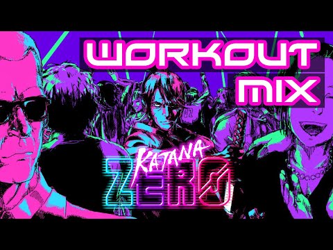 Katana Zero - Workout Mix