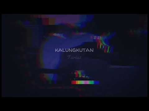 Kalungkutan - Tarius (Official Lyric Video)