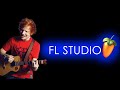 Perfect Ed Sheeran Cover In FL Studio