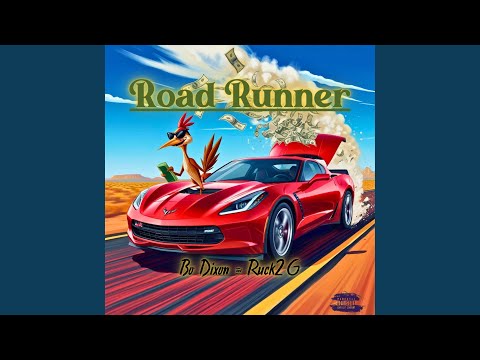 Ruck2G & Bo Dixon : Road Runner