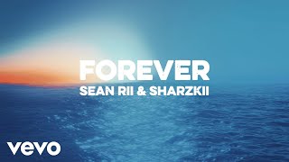Download lagu Sean Rii, Sharzkii - Forever mp3