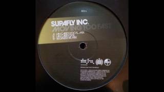 Supafly Inc. - Moving Too Fast (Ian Carey Dub)