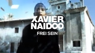 Xavier Naidoo - Frei sein [Official Video]