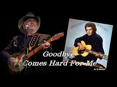 Goodbye Comes Hard For Me