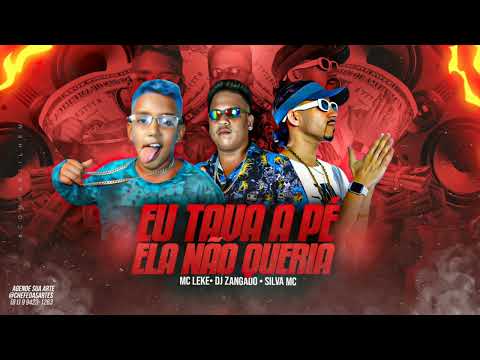 MC LEKE, DJ ZANGADO, MC SILVA - EU TAVA A PÉ ELA NÃO QUERIA #musicanova #mcleke #bregafunk