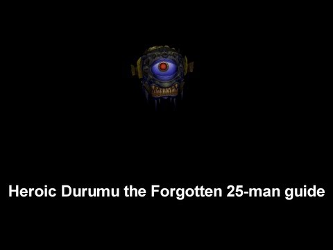 Heroic Durumu the Forgotten 25-man guide