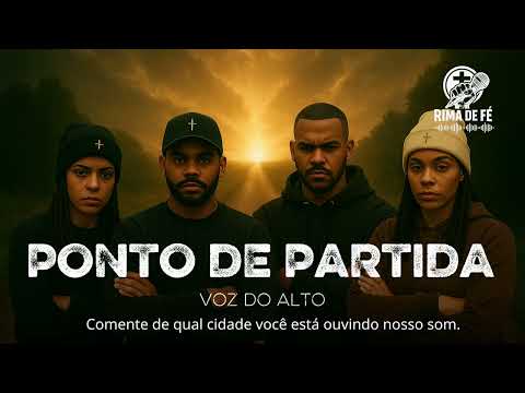 Hip hop rap Gospel | Banda Voz do Alto |  Ponto de Partida @rimadefe 