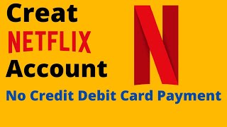How to Create Netflix Account 2022 | Create Netflix Account Without Payment by Credit or Debit Card