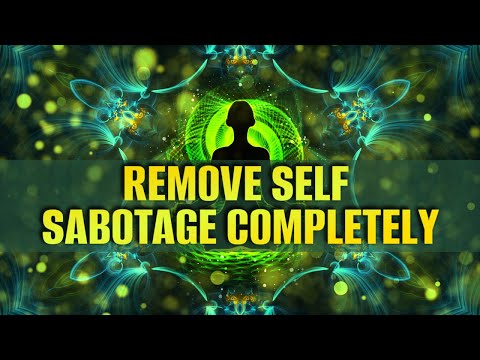 Remove Self Sabotage Completely | Eliminate Fears & Insecurities | Defeat Phobia Anxiety & Stress