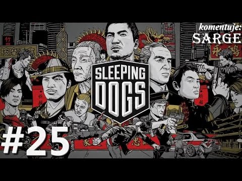 Zagrajmy w Sleeping Dogs odc. 25 - To już koniec Twojej roboty, Wei...