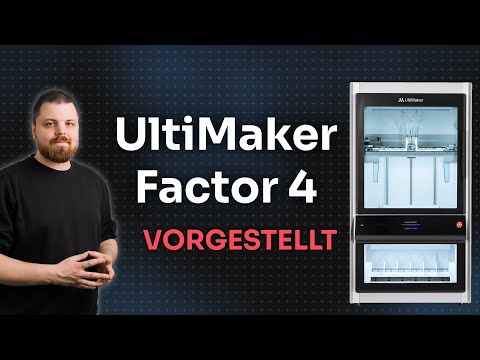 Der UltiMaker Factor4 - Wiederholgenauigkeit und Materialvielfalt