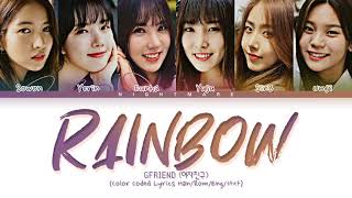 GFRIEND (여자친구) - &#39;Rainbow&#39; Lyrics [Color Coded Lyrics Han/Rom/Eng/가사]