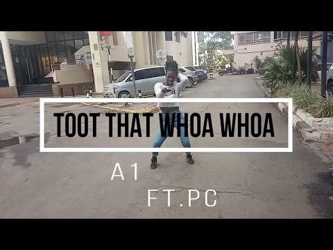 Toot That Whoa Whoa - A1 feat. PC//LittleDaisy254 Choreographer