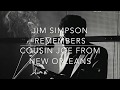 Cousin Joe From New Orleans remembered by Jim Simpson