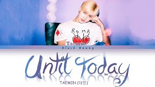 Download lagu TAEMIN (태민) - Until Today (오늘까지만) (Color Coded Lyrics Han/Rom/Eng/가사) mp3