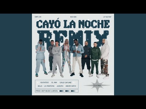 Cayó La Noche (feat. Cruz Cafuné, Abhir Hathi, Bejo, EL IMA) (Remix)
