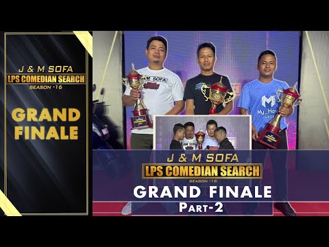 GRAND FINALE PART-2# J&M LPS COMEDIAN SEARCH 2024 #