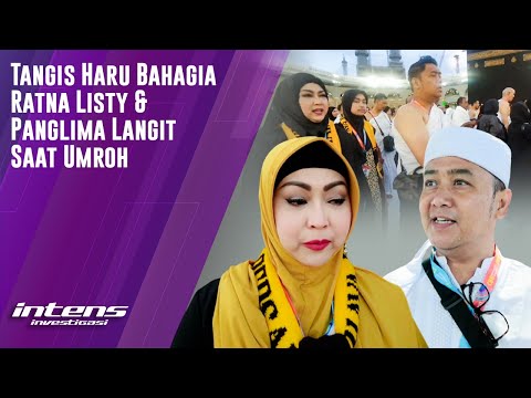 Bahagia Ratna Listy & Panglima Langit Saat Ibadah Umroh | Intens Investigasi | Eps 2310