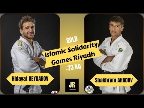 Hidayat HEYDAROV VS Shakhram AHADOV Islamic Solidarity Games Riyadh JUDO | GOLD medal contest -73 kg