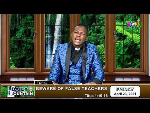 DAILY FOUNTAIN DEVOTIONAL FOR APRIL 23, 2021 - THE REV. CANON GODWIN OMANAYIN