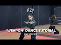 ITZY 'WEAPON' Dance Tutorial (Mirror + Count Explained) | Street Girl Fighter special