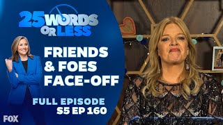 Ep 160. Friends & Foes Face-Off | 25 Words or Less - Full Episode Melissa Peterman and Greg Grunberg