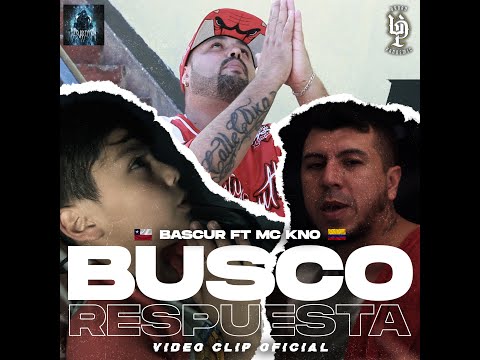 BASCUR - Busco Respuesta Ft Mc Kno - (Videoclip Oficial)