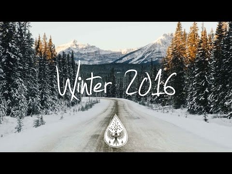 Indie/Indie-Folk Compilation - Winter 2016/2017 (1-Hour Playlist)