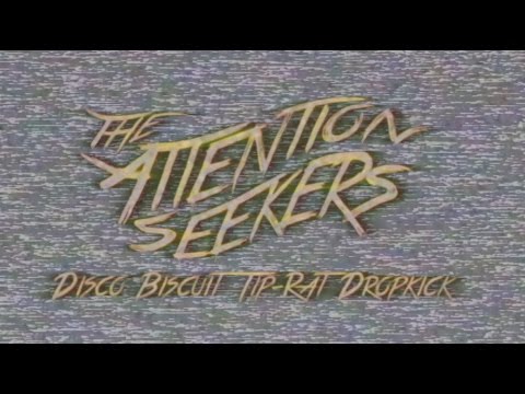 The Attention Seekers - Disco Biscuit Tip-Rat Dropkick (Official Video)