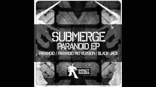 Submerge - Paranoid (Rio Edition) [Impact Mechanics]