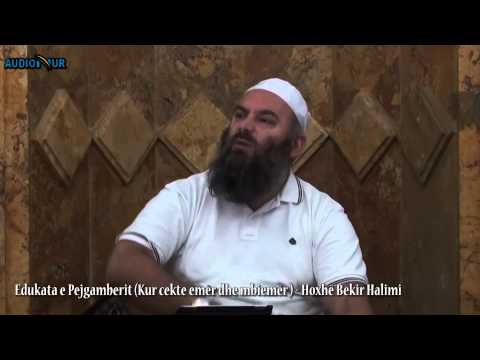Edukata e Pejgamberit (Kur cekte emër dhe mbiemër) - Hoxhë Bekir Halimi