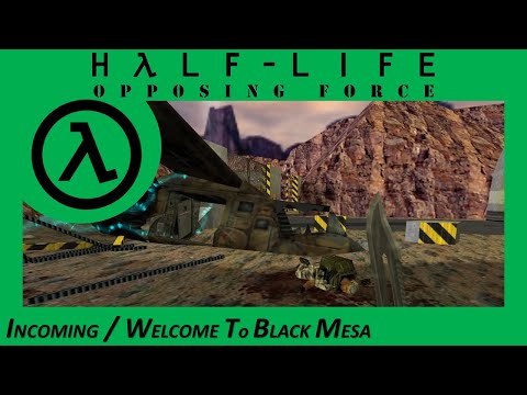 Half-Life: Opposing Force - Chapter 1/2: Incoming/Welcome to Black Mesa (Walkthrough)