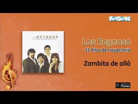 Los Reynoso - Zambita de allá