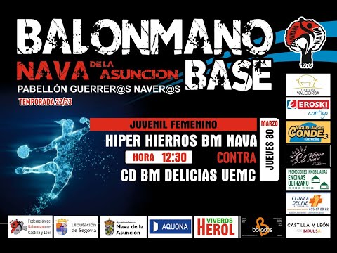 HIPERHIERROS BALONMANO NAVA vs BM DELICIAS UEMC. JUVENIL FEMENINO CASTILLA Y LEÓN