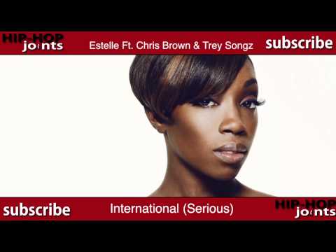 International (Serious) - Estelle Ft. Chris Brown and Trey Songz