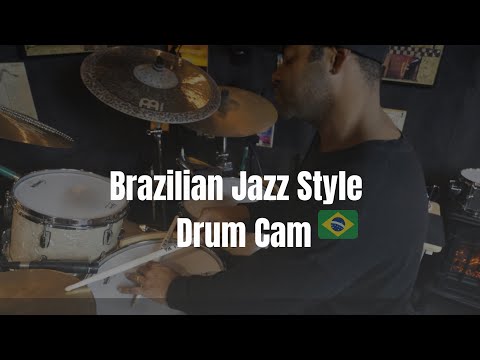 BRAZILIAN JAZZ STYLE - DRUM CAM - BAIÃO DE BLUES