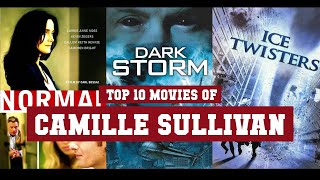 Camille Sullivan Top 10 Movies | Best 10 Movie of Camille Sullivan