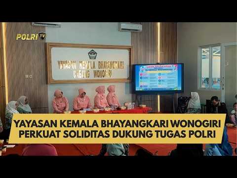 YAYASAN KEMALA BHAYANGKARI WONOGIRI PERKUAT SOLIDITAS DUKUNG TUGAS POLRI