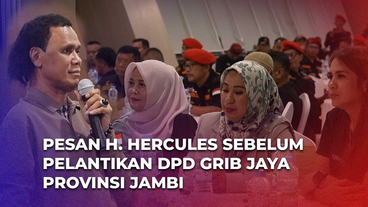 H. Hercules Minta DPD GRIB Jaya Provinsi Jambi Kompak dan Berjuang Bersama Masyarakat