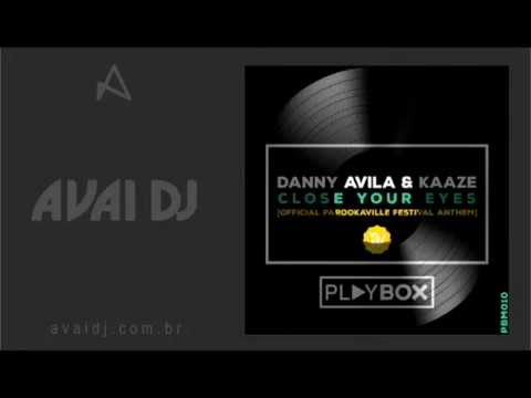 Danny Avila feat. Kaaze – Close Your Eyes